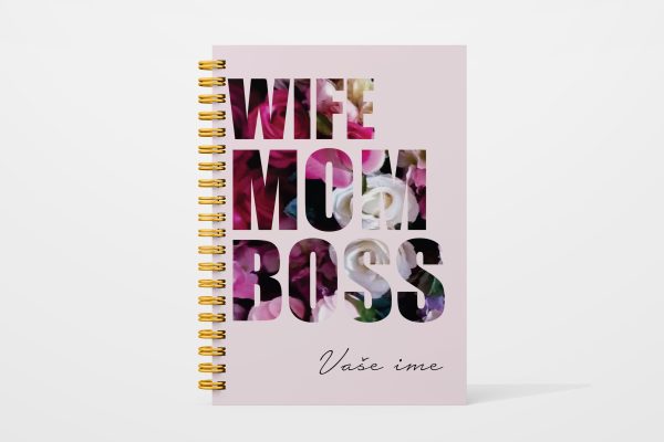 Wife, mom, boss