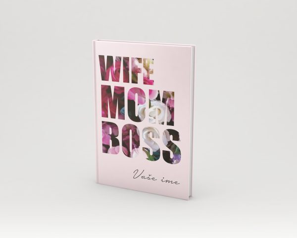 Wife, mom, boss